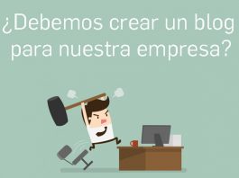 ¿Debemos crear un blog para nuestra empresa?